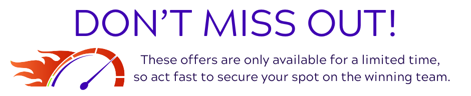 These offers are only available for a limited time, so act fast to secure your spot on the winning team.