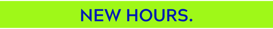 New Hours
