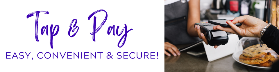 Tap and Pay. Easy, convenient &amp; secure!