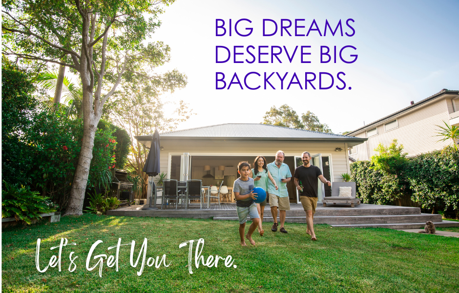 Big Dreams deserve big backyards
